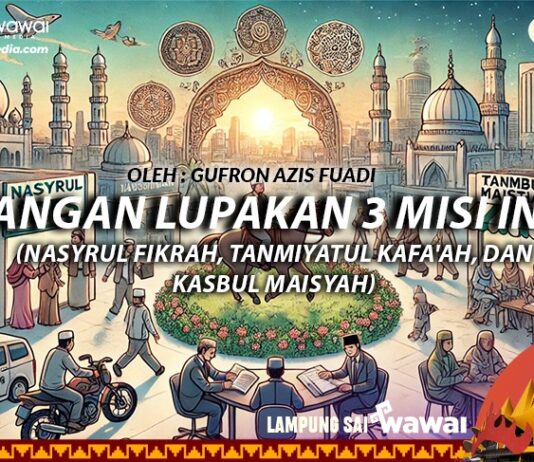 Jangan Lupakan 3 Misi Ini (Nasyrul Fikrah, Tanmiyatul Kafa’ah, dan Kasbul Maisyah)