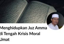 Menghidupkan Juz Amma di Tengah Krisis Moral Umat
